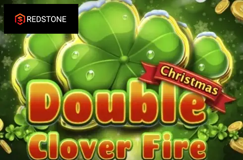 Double Clover Fire Christmas